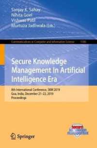 Secure Knowledge Management in Artificial Intelligence Era : 8th International Conference, SKM 2019, Goa, India, December 21-22, 2019, Proceedings (Communications in Computer and Information Science)