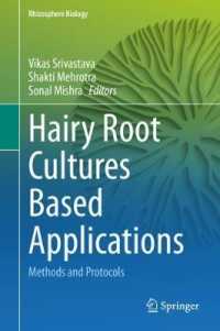 Hairy Root Cultures Based Applications : Methods and Protocols (Rhizosphere Biology)