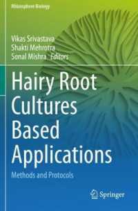 Hairy Root Cultures Based Applications : Methods and Protocols (Rhizosphere Biology)