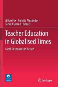 Teacher Education in Globalised Times : Local Responses in Action