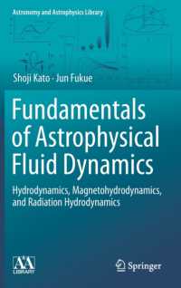 宇宙物理流体力学の基礎（テキスト）<br>Fundamentals of Astrophysical Fluid Dynamics : Hydrodynamics, Magnetohydrodynamics, and Radiation Hydrodynamics (Astronomy and Astrophysics Library)