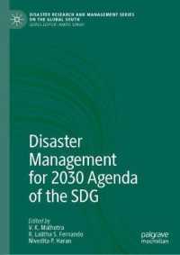 Disaster Management for 2030 Agenda of the SDG (Disaster Research and Management Series on the Global South)
