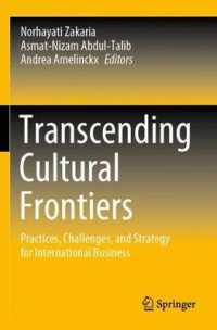 Transcending Cultural Frontiers : Practices, Challenges, and Strategy for International Business