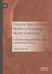 Dynamic Macroeconomic Models in Emerging Market Economies : DSGE Modelling with Financial and Housing Sectors