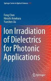 Ion Irradiation of Dielectrics for Photonic Applications (Springer Series in Optical Sciences) （2020）