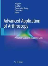 Advanced Application of Arthroscopy : A Practical Guide with Illustrative Cases