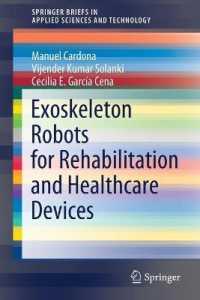 Exoskeleton Robots for Rehabilitation and Healthcare Devices (Springerbriefs in Applied Sciences and Technology)