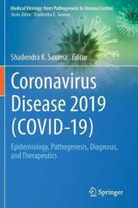 COVID-19：疫学・病原性・診断・治療法<br>Coronavirus Disease 2019 (COVID-19) : Epidemiology, Pathogenesis, Diagnosis, and Therapeutics (Medical Virology: from Pathogenesis to Disease Control)