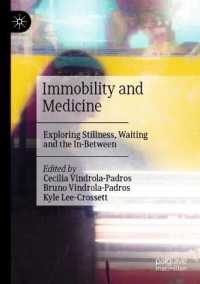 Immobility and Medicine : Exploring Stillness, Waiting and the In-Between （2021）