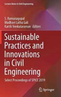 Sustainable Practices and Innovations in Civil Engineering : Select Proceedings of SPICE 2019 (Lecture Notes in Civil Engineering)