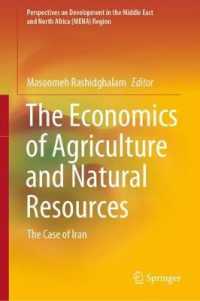 The Economics of Agriculture and Natural Resources : The Case of Iran (Perspectives on Development in the Middle East and North Africa (Mena) Region)
