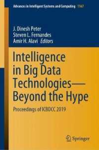 Intelligence in Big Data Technologies—Beyond the Hype : Proceedings of ICBDCC 2019 (Advances in Intelligent Systems and Computing)