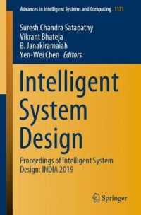 Intelligent System Design : Proceedings of Intelligent System Design: INDIA 2019 (Advances in Intelligent Systems and Computing)