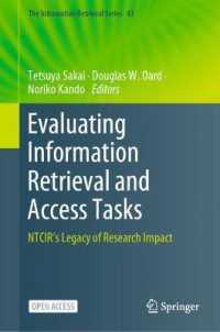 NTCIRプロジェクト（国立情報学研究所）の成果と評価<br>Evaluating Information Retrieval and Access Tasks : NTCIR's Legacy of Research Impact (The Information Retrieval Series)