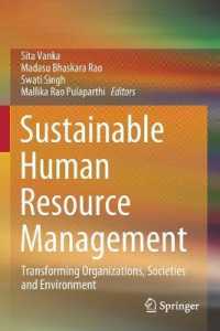 Sustainable Human Resource Management : Transforming Organizations, Societies and Environment