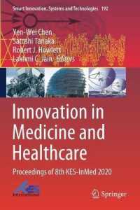 Innovation in Medicine and Healthcare : Proceedings of 8th KES-InMed 2020 (Smart Innovation, Systems and Technologies)