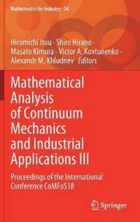 Mathematical Analysis of Continuum Mechanics and Industrial Applications III : Proceedings of the International Conference CoMFoS18 (Mathematics for Industry)