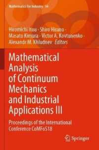 Mathematical Analysis of Continuum Mechanics and Industrial Applications III : Proceedings of the International Conference CoMFoS18 (Mathematics for Industry)