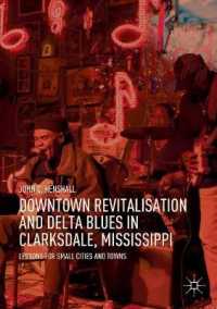 Downtown Revitalisation and Delta Blues in Clarksdale, Mississippi : Lessons for Small Cities and Towns