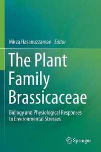 The Plant Family Brassicaceae : Biology and Physiological Responses to Environmental Stresses
