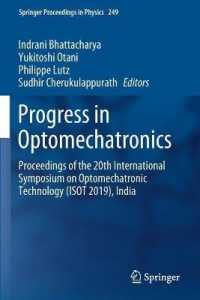 Progress in Optomechatronics : Proceedings of the 20th International Symposium on Optomechatronic Technology (ISOT 2019), India (Springer Proceedings in Physics)