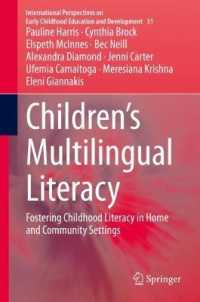 Children's Multilingual Literacy : Fostering Childhood Literacy in Home and Community Settings (International Perspectives on Early Childhood Education and Development)