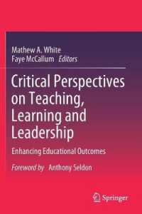 Critical Perspectives on Teaching, Learning and Leadership : Enhancing Educational Outcomes