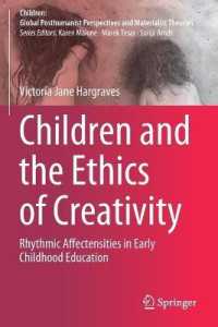 Children and the Ethics of Creativity : Rhythmic Affectensities in Early Childhood Education (Children: Global Posthumanist Perspectives and Materialist Theories)