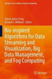 Bio-inspired Algorithms for Data Streaming and Visualization, Big Data Management, and Fog Computing (Springer Tracts in Nature-inspired Computing)