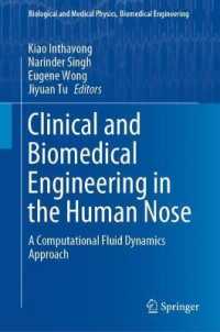 Clinical and Biomedical Engineering in the Human Nose : A Computational Fluid Dynamics Approach (Biological and Medical Physics, Biomedical Engineering)