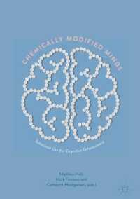 Chemically Modified Minds : Substance Use for Cognitive Enhancement