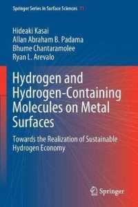 Hydrogen and Hydrogen-Containing Molecules on Metal Surfaces : Towards the Realization of Sustainable Hydrogen Economy (Springer Series in Surface Sciences)