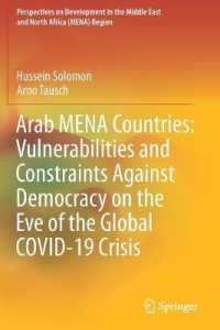 Arab MENA Countries: Vulnerabilities and Constraints against Democracy on the Eve of the Global COVID-19 Crisis (Perspectives on Development in the Middle East and North Africa (Mena) Region)