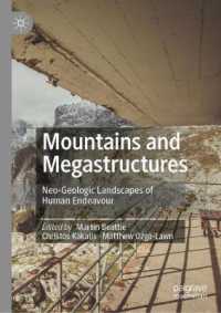 山岳と巨大構造物の地理学<br>Mountains and Megastructures : Neo-Geologic Landscapes of Human Endeavour