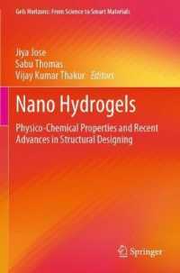 Nano Hydrogels : Physico-Chemical Properties and Recent Advances in Structural Designing (Gels Horizons: from Science to Smart Materials)