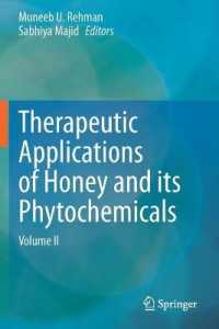 Therapeutic Applications of Honey and its Phytochemicals : Volume II