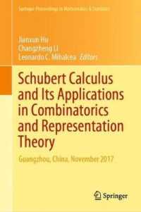 Schubert Calculus and Its Applications in Combinatorics and Representation Theory : Guangzhou, China, November 2017 (Springer Proceedings in Mathematics & Statistics)