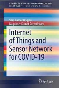 COVID-19のためのIoTとセンサー・ネットワーク<br>Internet of Things and Sensor Network for COVID-19 (Springerbriefs in Computational Intelligence)