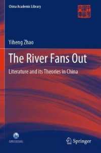 The River Fans Out : Literature and its Theories in China (China Academic Library)