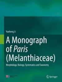 A Monograph of Paris (Melanthiaceae) : Morphology, Biology, Systematics and Taxonomy