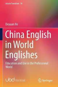 China English in World Englishes : Education and Use in the Professional World (Asia in Transition)