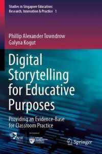 Digital Storytelling for Educative Purposes : Providing an Evidence-Base for Classroom Practice (Studies in Singapore Education: Research, Innovation & Practice)