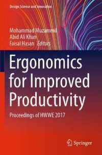 Ergonomics for Improved Productivity : Proceedings of HWWE 2017 (Design Science and Innovation)