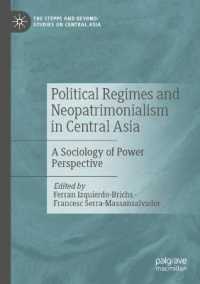 Political Regimes and Neopatrimonialism in Central Asia : A Sociology of Power Perspective (The Steppe and Beyond: Studies on Central Asia)