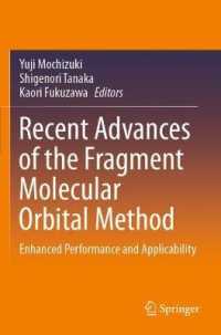 Recent Advances of the Fragment Molecular Orbital Method : Enhanced Performance and Applicability