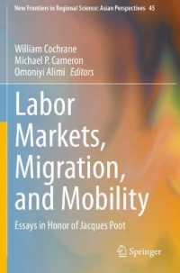 Labor Markets, Migration, and Mobility : Essays in Honor of Jacques Poot (New Frontiers in Regional Science: Asian Perspectives)