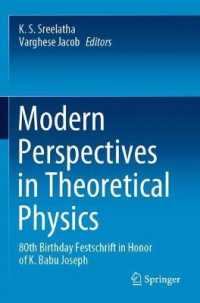 Modern Perspectives in Theoretical Physics : 80th Birthday Festschrift in Honor of K. Babu Joseph