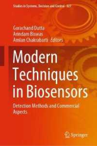 バイオセンサー最新技術<br>Modern Techniques in Biosensors : Detection Methods and Commercial Aspects (Studies in Systems, Decision and Control)
