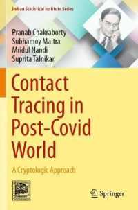 ポストコロナの世界のための接触追跡と暗号数理<br>Contact Tracing in Post-Covid World : A Cryptologic Approach (Indian Statistical Institute Series)