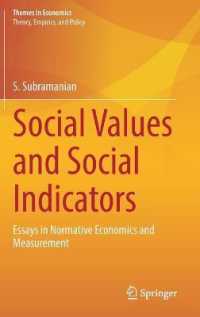 Social Values and Social Indicators : Essays in Normative Economics and Measurement (Themes in Economics)